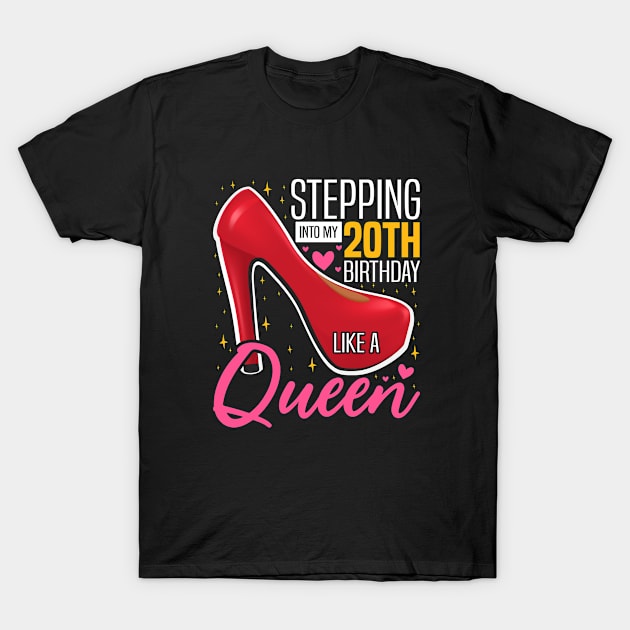 Stepping into my 20th Birthday Like a Queen, 20th Birthday party Mother's Day T-Shirt by BenTee